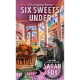 thumbnail image 1 of Pre-Owned Six Sweets Under (Paperback) 059354661X 9780593546611, 1 of 1