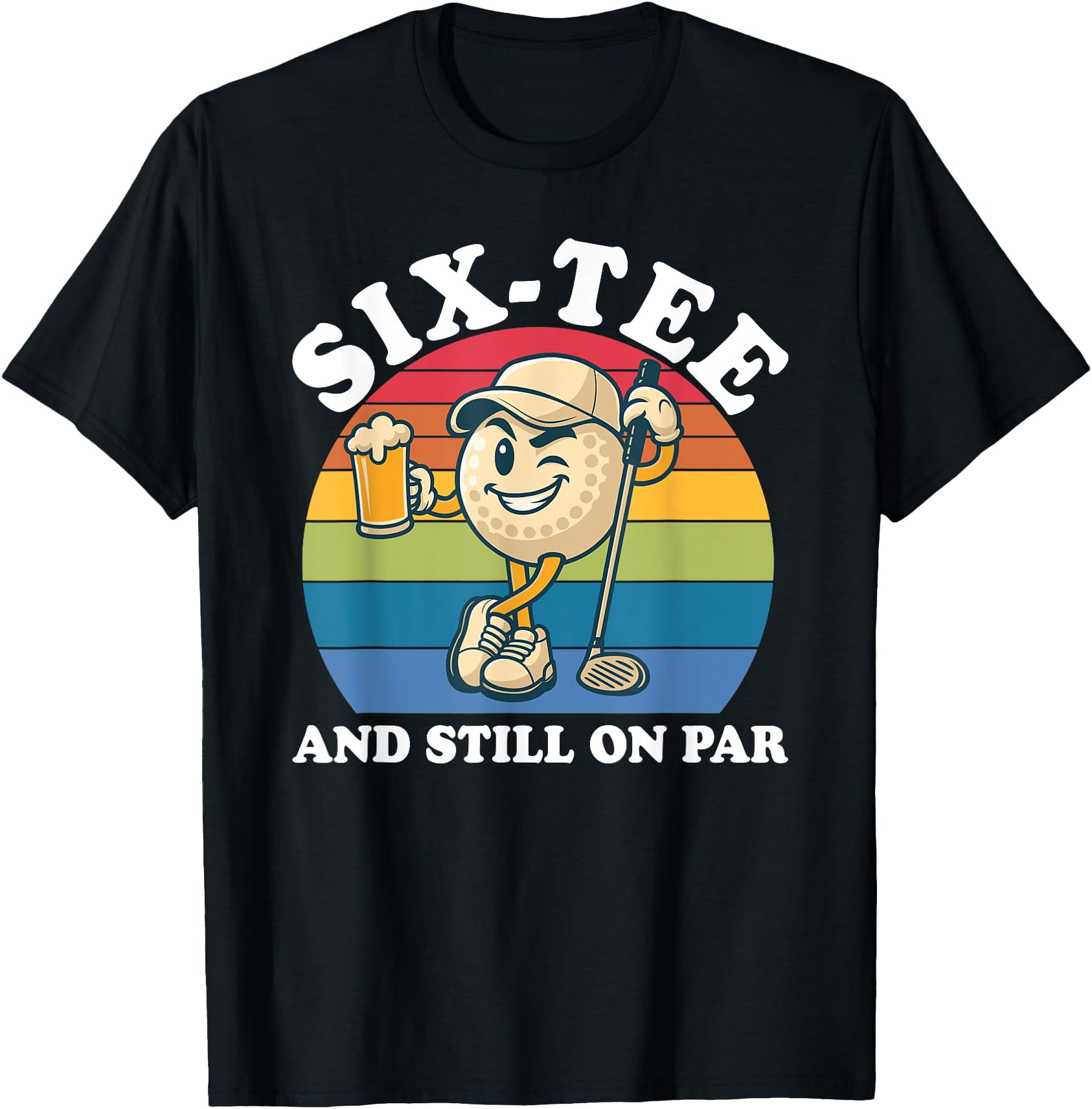 Six-Tee and Still On Par T-Shirt - Walmart.com