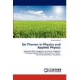 thumbnail image 1 of Six Themes in Physics and Applied Physics (Paperback), 1 of 1