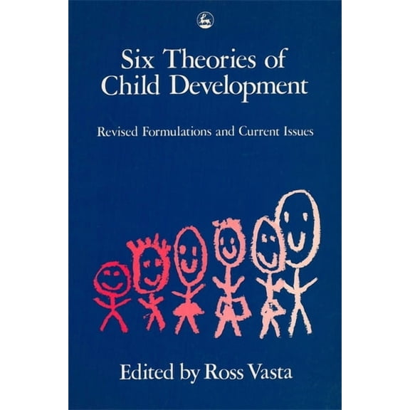 Six Theories of Child Development: Revised Formulations and Current Issues, (Paperback)