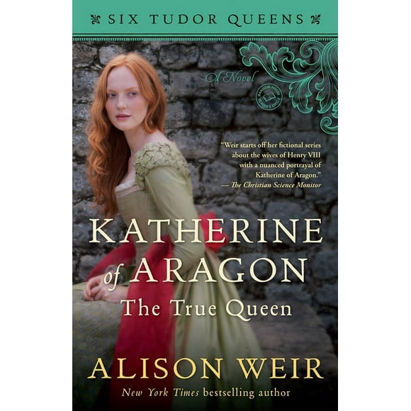 Six Tudor Queens: Katherine of Aragon, The True Queen : A Novel (Paperback)