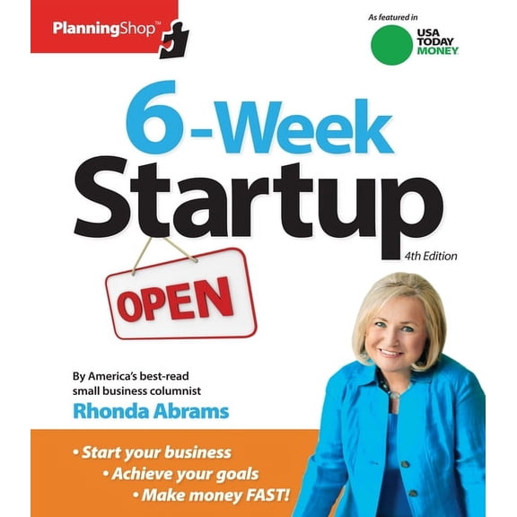 Six-Week Startup: A Step-By-Step Program for Starting Your Business, Making Money, and Achieving Your Goals!, (Paperback)