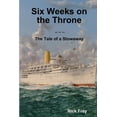 thumbnail image 1 of Six Weeks on the Throne: The Tale of a Stowaway, (Paperback), 1 of 1