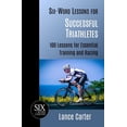 thumbnail image 1 of Six-Word Lessons for Successful Triathletes: 100 Lessons for Essential Training and Racing, 1 of 1