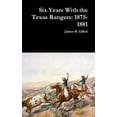 thumbnail image 1 of Six Years With the Texas Rangers: 1875-1881, (Hardcover), 1 of 1