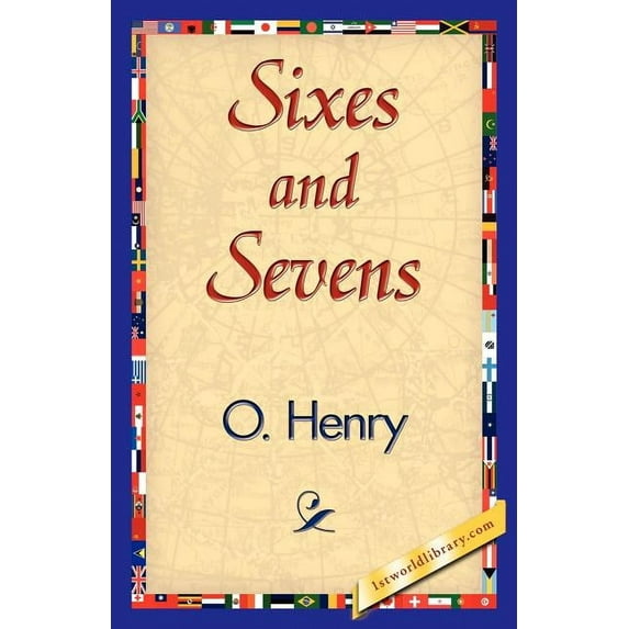 Sixes and Sevens, (Paperback)