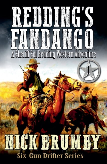 Sixgun Drifter Redding's Fandango: A Sheriff Sol Redding Western Adventure #1, Book 1, (Paperback)