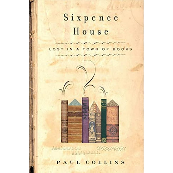 Pre-Owned Sixpence House (Hardcover) 1582342849 9781582342849