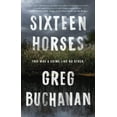 thumbnail image 1 of Sixteen Horses, (Paperback), 1 of 1