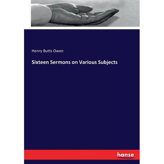 Sixteen Sermons on Various Subjects, (Paperback)