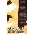 thumbnail image 1 of Sixteen : Short Stories by Outstanding Writers for Young Adults (Paperback), 1 of 1