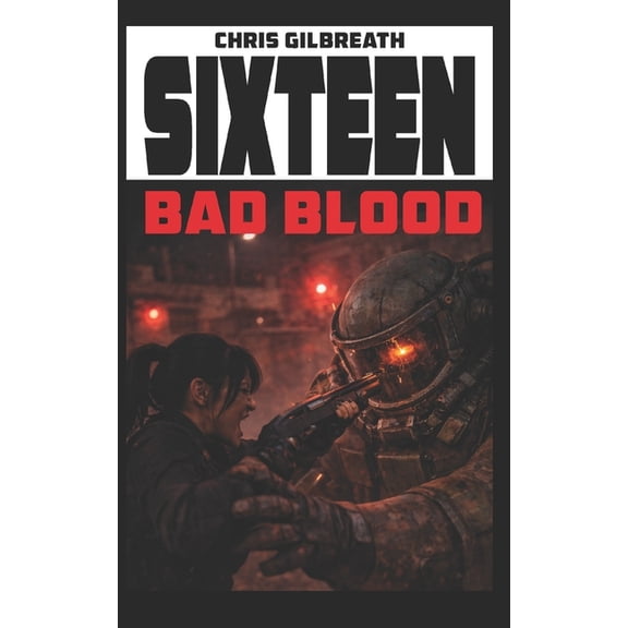Sixteen Sixteen: Bad Blood, (Paperback)