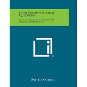 Sixth Committee, Legal Questions Official Records of the General Assembly, Tenth Session Paperback