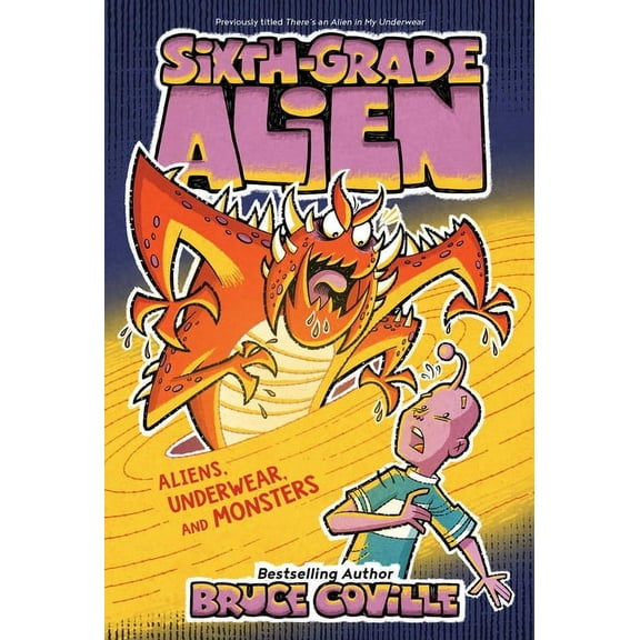 Sixth-Grade Alien: Aliens, Underwear, and Monsters (Series #11) (Paperback)
