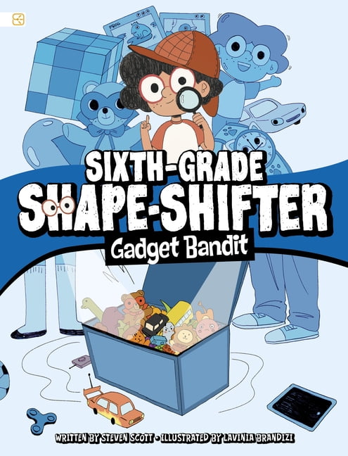 Spark Graphics: Sixth-Grade Shape-Shifte Gadget Bandit, (Hardcover)