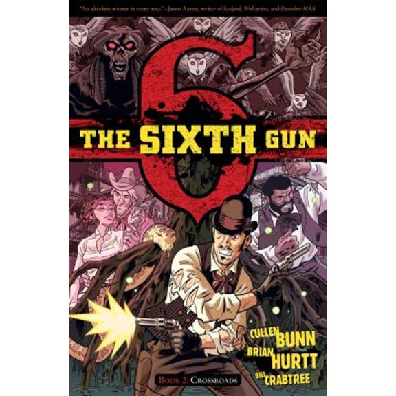 Pre-Owned The Sixth Gun Vol. 2: Crossroads (Paperback) 1934964670 9781934964675