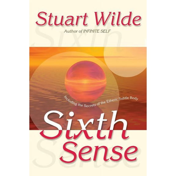 Sixth Sense: Including the Secrets of the Etheric Subtle Body, (Paperback)