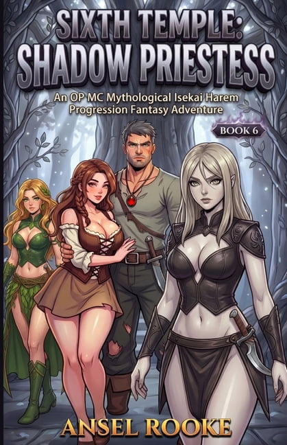 Sixth Temple: Shadow Priestess: An OP MC Mythological Isekai Harem Progression Fantasy Adventure, (Paperback)