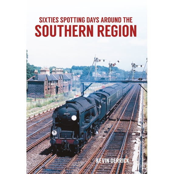 Sixties Spotting Days: Sixties Spotting Days Around the Southern Region (Paperback)