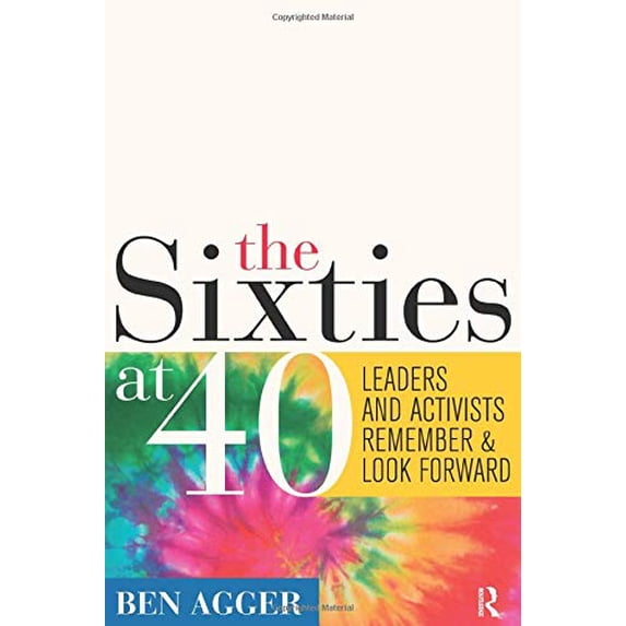 Pre-Owned Sixties at 40: Leaders and Activists Remember and Look Forward (Paperback) 1594516928 9781594516924