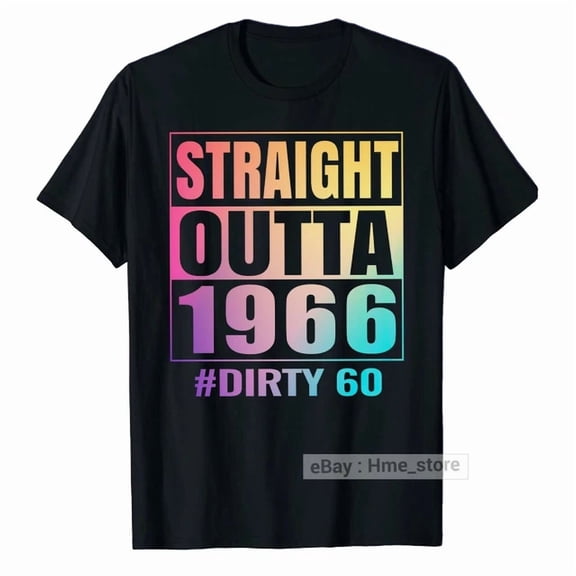Sixty 60 Tie-dye 60th Birthday T-Shirt Straight Outta 1966 Dirty 60th Bday Tee