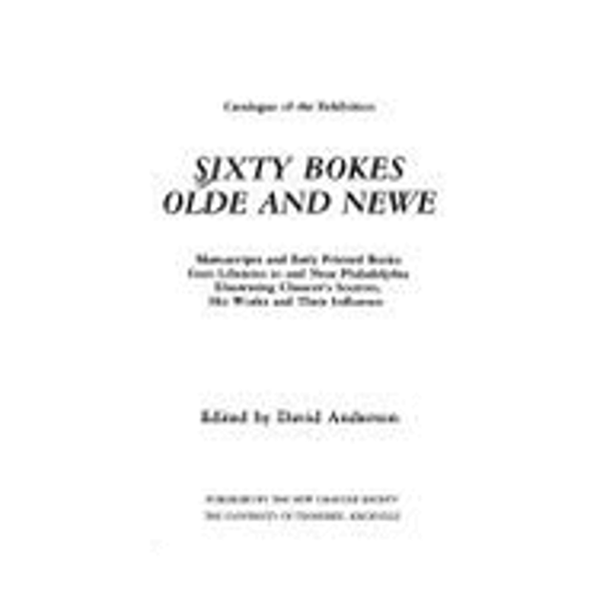 Pre-Owned Sixty Bokes Olde and Newe: Manuscripts Early Printed Books from Libraries in Near (Paperback 9780933784086) by Ori Hofmekler
