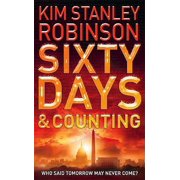 Sixty Days and Counting. Kim Stanley Robinson Paperback
