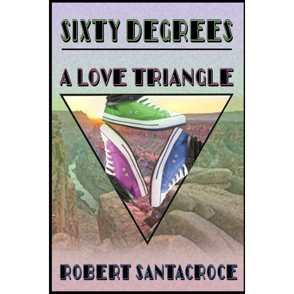 Sixty Degrees : A Love Triangle (Paperback)