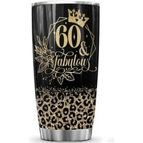 Sixty and Fabulous Birthday Gifts For Women, 60th Birthday Gifts for Women Wife Mom Aunt Friends Coworkers, 60 Years Old Gifts For Women 20oz Stainless Steel Insulated Travel Tumbler with Lid (Gold)