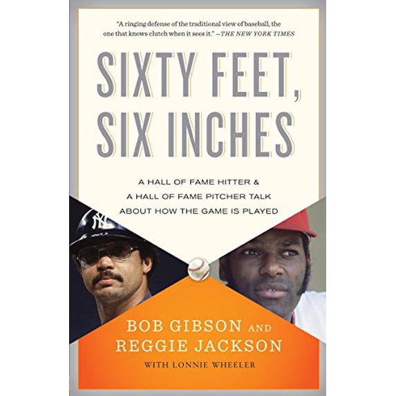 Pre-Owned Sixty Feet, Six Inches: A Hall of Fame Pitcher & a Hall of Fame Hitter Talk about How the Game Is Played (Paperback) 0767931106 9780767931106