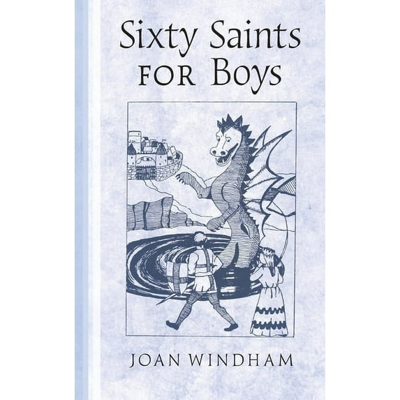 Sixty Saints for Boys, (Hardcover)