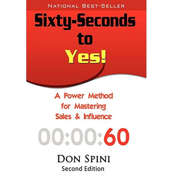 Pre-Owned Sixty-Seconds to Yes: A Powerful Method for Sales and Influence (Hardcover)