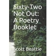 thumbnail image 1 of Sixty-Two Not Out: A Poetry Booklet (Paperback), 1 of 1