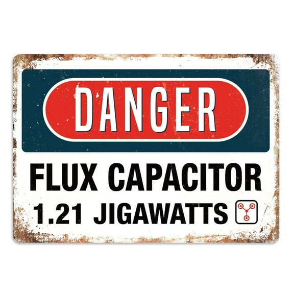 Size: 12x8 Inches Danger Flux Capacitor Delorean BTTF 80's Film Metal Sign Rust, Brown, Faded Retro/Vintage/Nostalgic Wall Mount, Tabletop Mount
