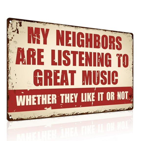 Size: 12x8 Inches Funny Music Metal Sign Gifts for Music Lovers - My Neighbors Are Listening to Great Music - Wall Decor for Garage Bar Man Cave Decoration