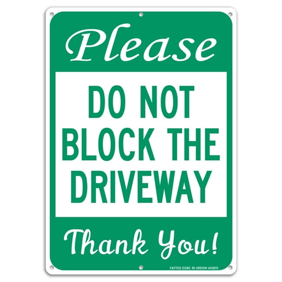 Size: 12x8 Inches Please Do Not Block The Driveway Thank You Sign, No Parking Sign, 40 Rust Free, Weatherproof, Weather Resistant, Easy To Mount,