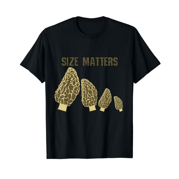 Size Matters Morel Mushroom Shirt Mushrooms Morel Tee Shirt