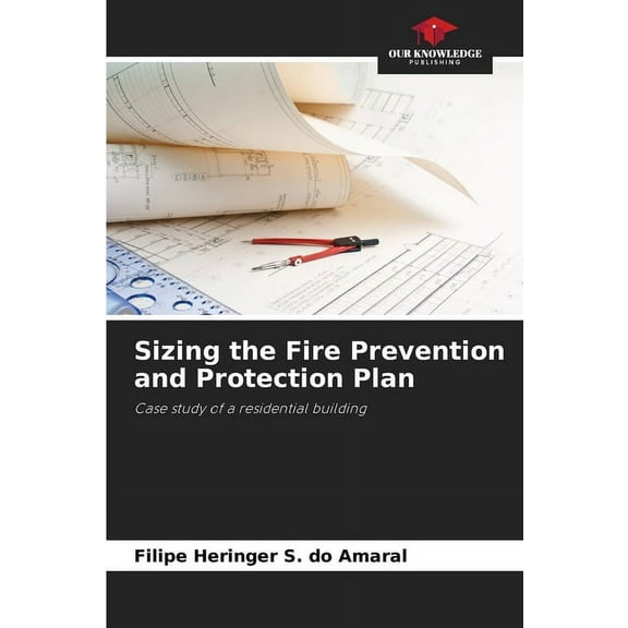 Sizing the Fire Prevention and Protection Plan, (Paperback)