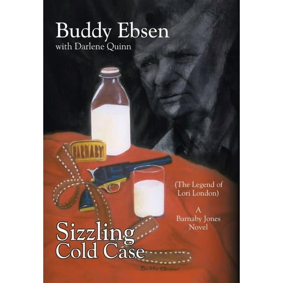 Sizzling Cold Case: (The Legend of Lori London) A Barnaby Jones Novel, (Hardcover)