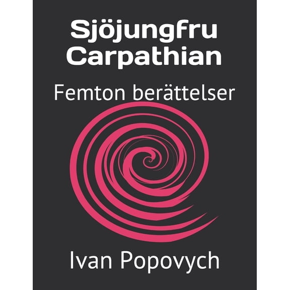 Sjjungfru Carpathian: Femton berttelser (Paperback)