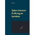 thumbnail image 1 of SjÃ¦lens interesser: En lille bog om besindelse, (Paperback), 1 of 1