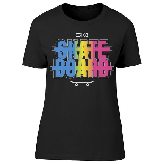 Sk8, Skateboard T-Shirt Women -Image by Shutterstock, Female XX-Large