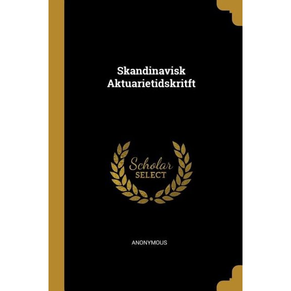 Skandinavisk Aktuarietidskritft (Paperback)
