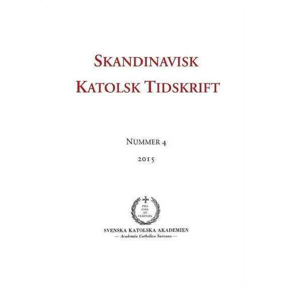 Skandinavisk Katolsk Tidskrift: Nummer 4, 2015, (Paperback)