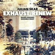 Skar / Ensemble Ernst - Exhaust / Renew - Music & Performance - CD