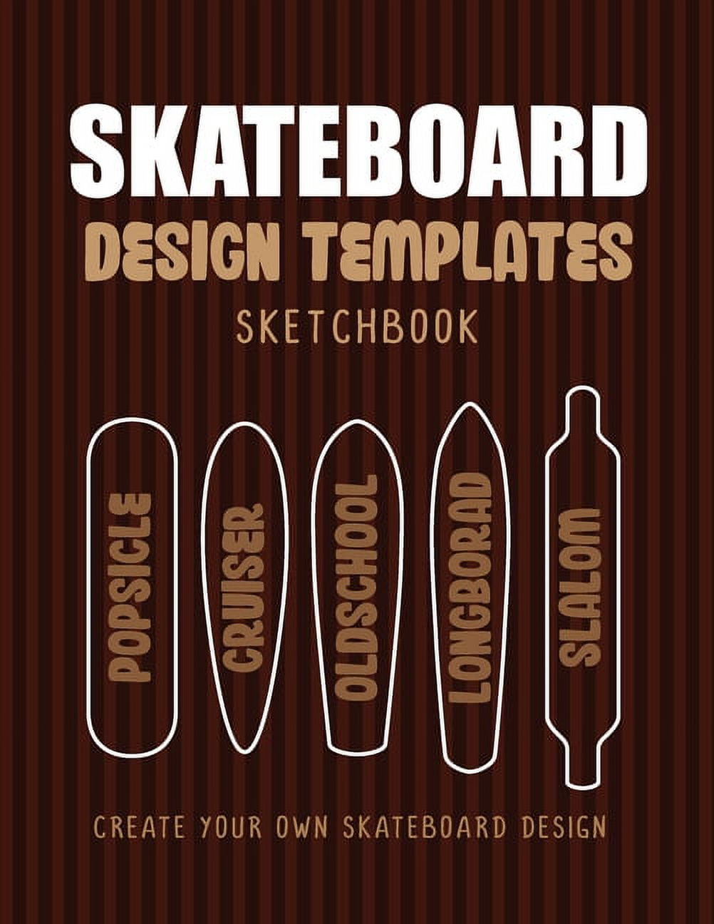 Skateboard Design Templates Sketchbook An Activity Book for Creative
