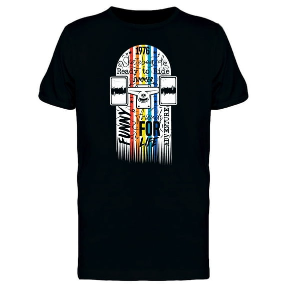 Skateboard Funny For Life T-Shirt Men -Image by Shutterstock, Male 4X-Large
