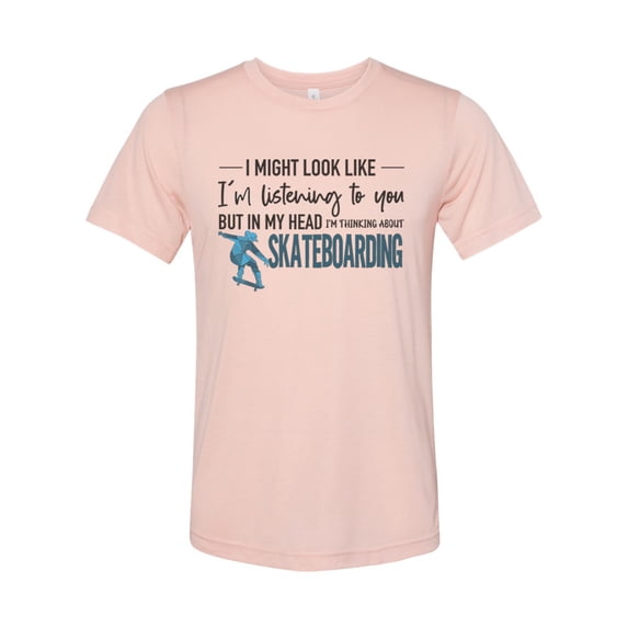 Skateboard Shirt, Thinking About Skateboarding, Unisex Fit, Skateboard Gift, Gift For Skateboarder, Skating Shirt, Gift For Him, Skate Shirt, Peach, XL