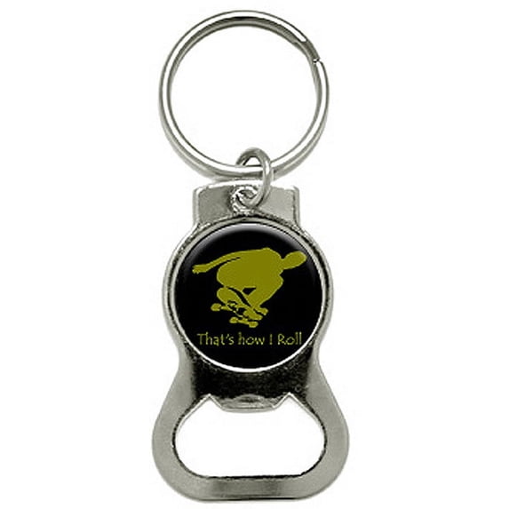 Skateboarder Skate Skateboard That's How I Roll Bottle Cap Opener Keychain Ring