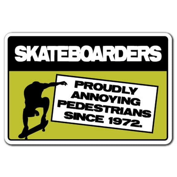 Skateboarders Annoying Pedestrians Aluminum Sign | Indoor/Outdoor | Funny Home Décor for Garages, Living Rooms, Bedroom, Offices | SignMission Skater Gift Skateboard Skating Skates Sign